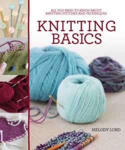 Knitting Basics by Melody Lord