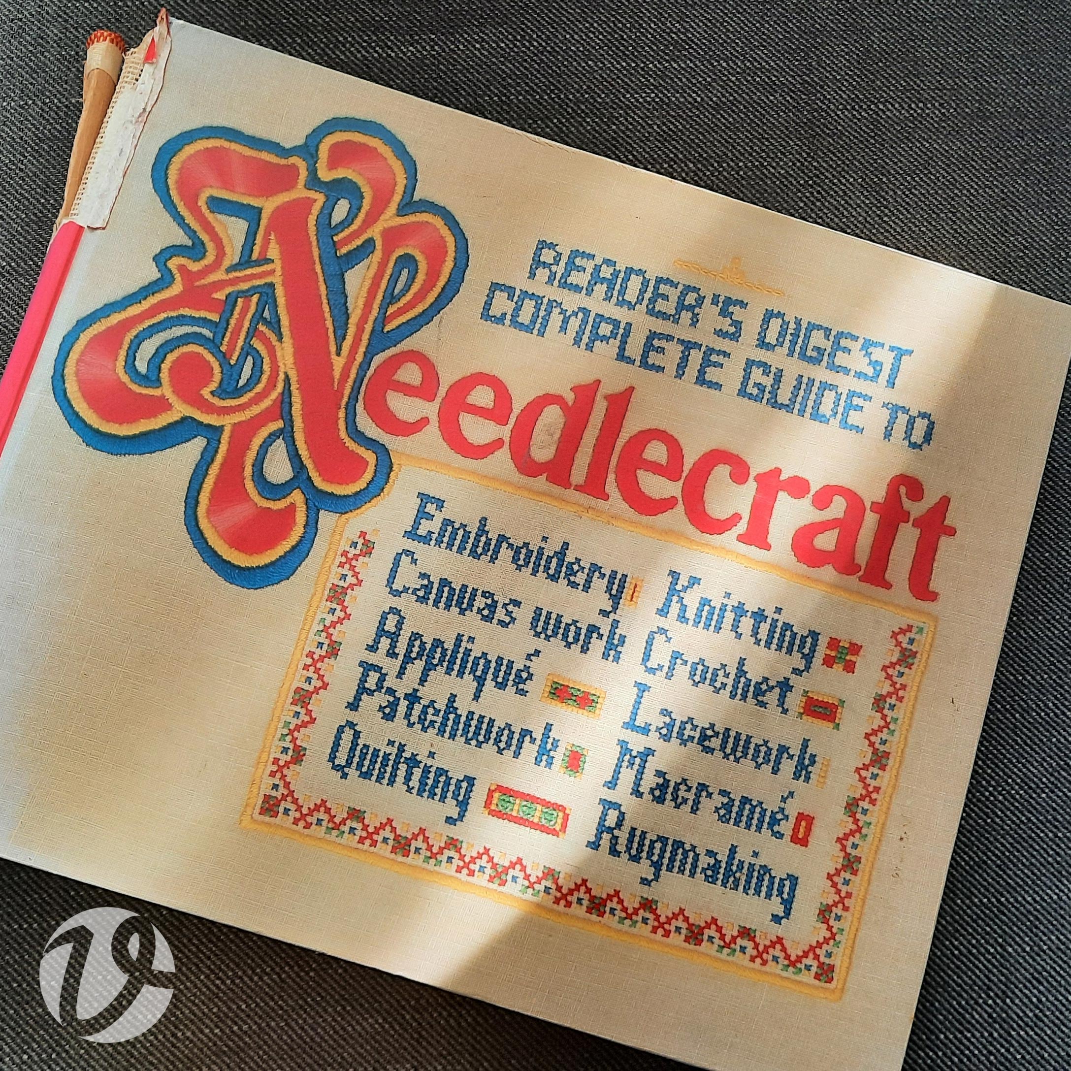 The Reader's Digest Complete Guide to Needlecraft